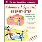 Barbara Bregstein: Advanced Spanish Step-by-Step