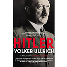 Volker Ullrich: Hitler: Volume I