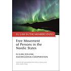 Katarina Hylten-Cavallius, Jaan Paju: Free Movement of Persons in the Nordic Sta