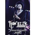 Martin Popoff: Thin Lizzy: A Visual Biography