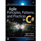 Robert C Martin, Micah Martin: Agile Principles, Patterns, and Practices in C#