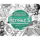 3dtotal Publishing: Character Design Collection: Heroines