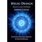 Christine Kromm Henrie, David J Henrie: HELIG DESIGN; Kanaliserade Budskap, Andra Vagen