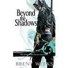 Brent Weeks: Beyond The Shadows