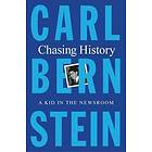 Carl Bernstein: Chasing History