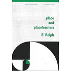 Edward Relph: Place and Placelessness