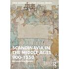 Kirsi Salonen, Kurt Villads Jensen: Scandinavia in the Middle Ages 900-1550