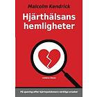 Malcolm Kendrick: Hjärthälsans hemligheter på spaning efter hjärtsjukdomars verkliga orsaker