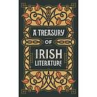 Various Authors: A Treasury of Irish Literature (Barnes &; Noble Omnibus Leatherbound Classics)