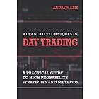 Andrew Aziz: Advanced Techniques in Day Trading