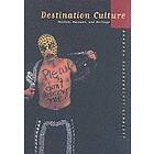 Barbara Kirshenblatt-Gimblett: Destination Culture