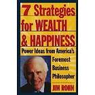 Jim Rohn: 7 Strategies for Wealth &; Happiness