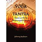Johnny Axelsson: Yoga och tantra i ljuset av de tio visdomsgudinnorna