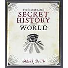 Mark Booth: The Illustrated Secret History of the World