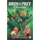 : Birds of Prey: Whitewater