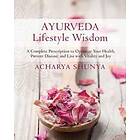 Acharya Shunya: Ayurveda Lifestyle Wisdom