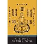 : The Secret of the Golden Flower; A Chinese Book Life