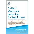 Ai Publishing: Python Machine Learning for Beginners