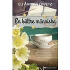 Eli Åhman Owetz: En bättre människa