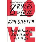 Jay Shetty: 8 Rules Of Love