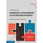 Jim Ife: Community Development in an Uncertain World