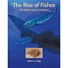 John A Long: The Rise of Fishes