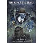 John Dickson Carr: The Kindling Spark