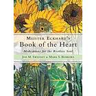 Jon M Sweeney, Mark S Burrows: Meister Eckhart's Book of the Heart