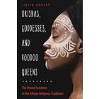 Lilith Dorsey: Orishas, Goddesses, and Voodoo Queens