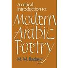 M M Badawi: A Critical Introduction to Modern Arabic Poetry