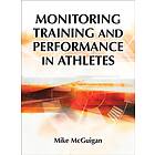 Mike McGuigan: Monitoring Training and Performance in Athletes