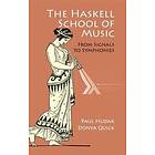 Paul Hudak: The Haskell School of Music