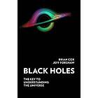 Professor Brian Cox, Professor Jeff Forshaw: Black Holes