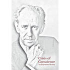 Raymond Franz: Crisis of Conscience: The story the struggle between loyalty to God and one's religion.