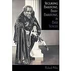 Richard Miller: Securing Baritone, Bass-Baritone, and Bass Voices