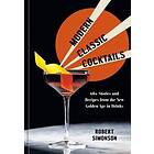 Robert Simonson: Modern Classic Cocktails