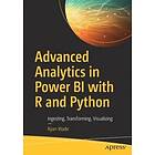 Ryan Wade: Advanced Analytics in Power BI with R and Python