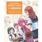 Studio Hard Deluxe: How to Draw Hairstyles for Manga