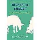 Sunaura Taylor: Beasts of Burden