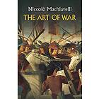 Niccolo MacHiavelli: The Art of War