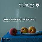 Choir Of King's College, Cambridge - Now The Green Blade Riseth: Choral Music For Easter CD