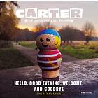 Carter The Unstoppable Sex Machine - Hello, Good Evening, Welcome And Goodbye CD