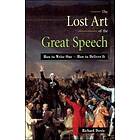 Dowis: The Lost Art Of Great Speech: How To Write One Deliver It