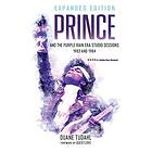 Duane Tudahl: Prince and the Purple Rain Era Studio Sessions