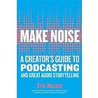 Eric Nuzum: Make Noise