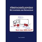 Inga Lundblad: Företagshälsovård mitt kvartssekel som företagsläkare