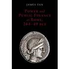 James Tan: Power and Public Finance at Rome, 264-49 BCE