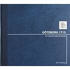 Karl Vesterberg: Göteborg 1713: en visuell mikrohistoria