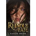 Kaylie Smith: A Ruinous Fate
