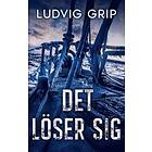 Ludvig Grip: Det löser sig